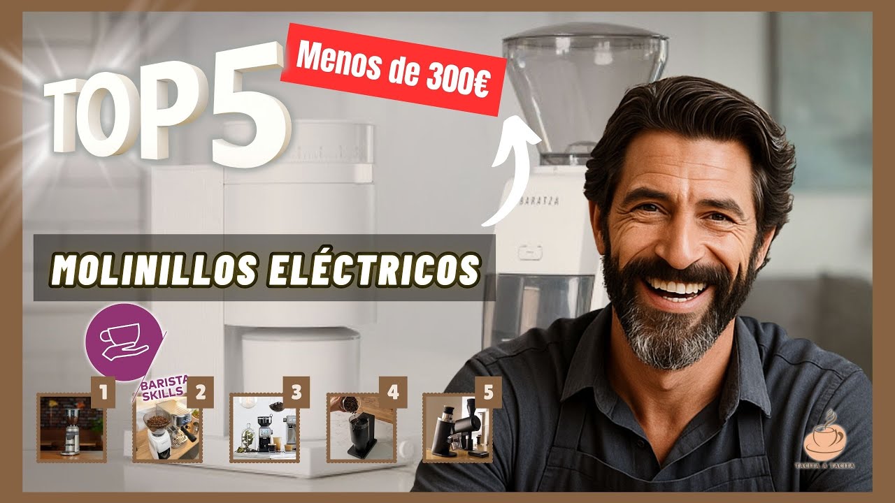 TOP 5 molinillos eléctricos para espresso por menos de 300 € | Recomendados por baristas