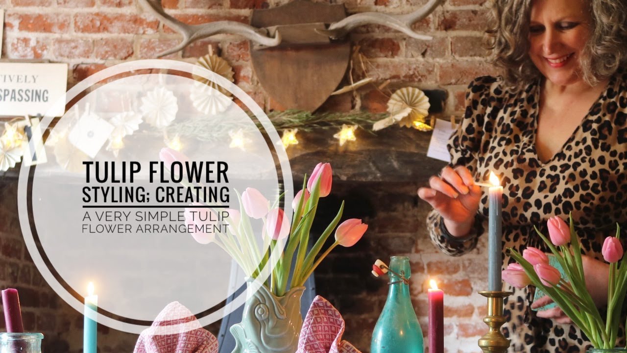 Tulip Flower Styling: Creating a very simple tulip flower arrangement