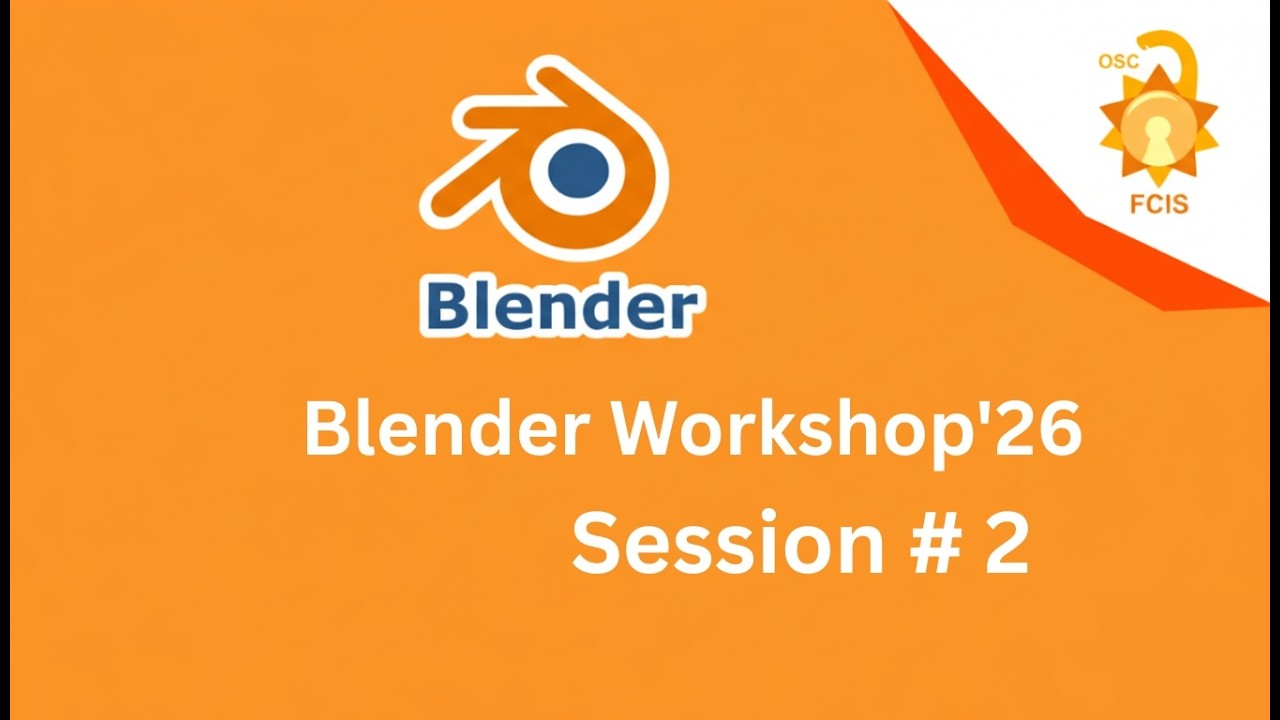 [OSC] Blender Workshop’26 - Session # 2