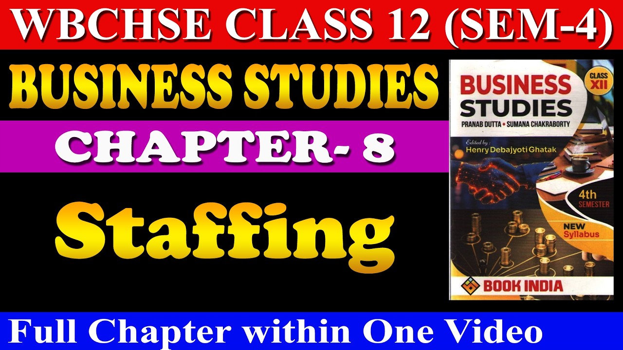 Staffing | BSTD | WBCHSE | Semester 4 | HS Exam | Business Studies in Bengali | Chapter - 8