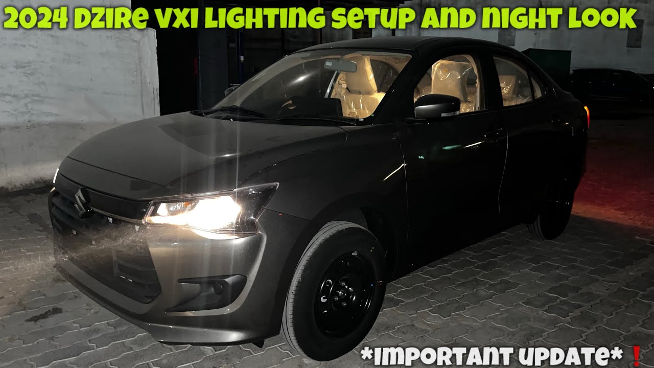 2024 DZIRE LIGHTING SETUP AND NIGHT LOOK REVEAL✅ | *IMPORTANT UPDATE*