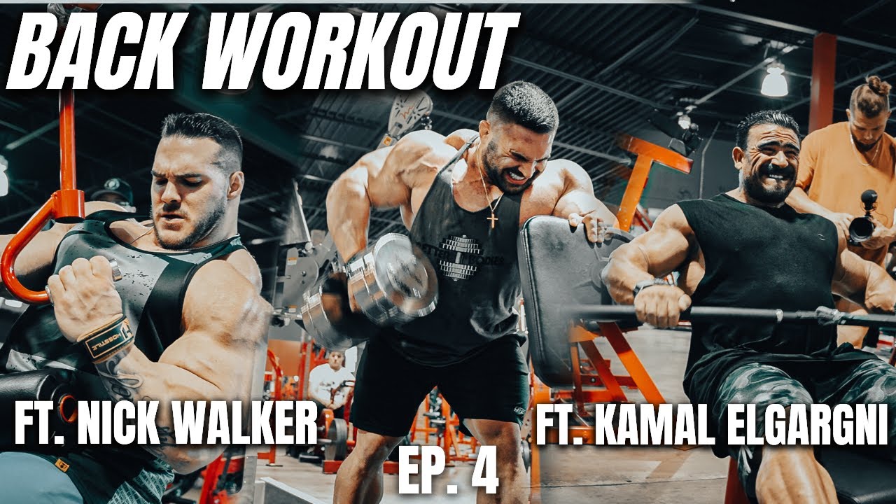 Massive Back Workout | FT. Nick Walker & Kamal Elgargni | 2022 Road To Mr. Olympia | Ep. 4