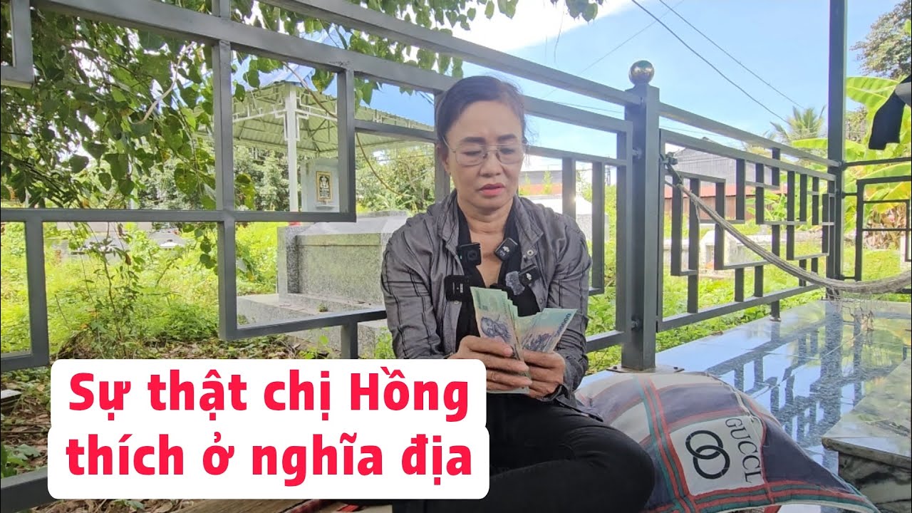 Sự thật tại sao chị Hồng ở nghĩa địa mà không đi ở trọ