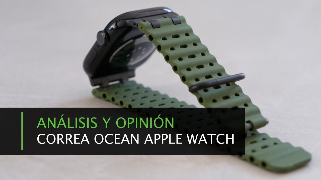 Correa Ocean para Apple Watch Series · Análisis y Opinión