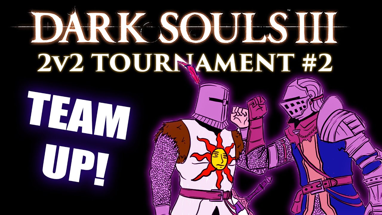 Dark Souls 3 PVP 2v2 Tournament #2 (PS4) w. Revan619