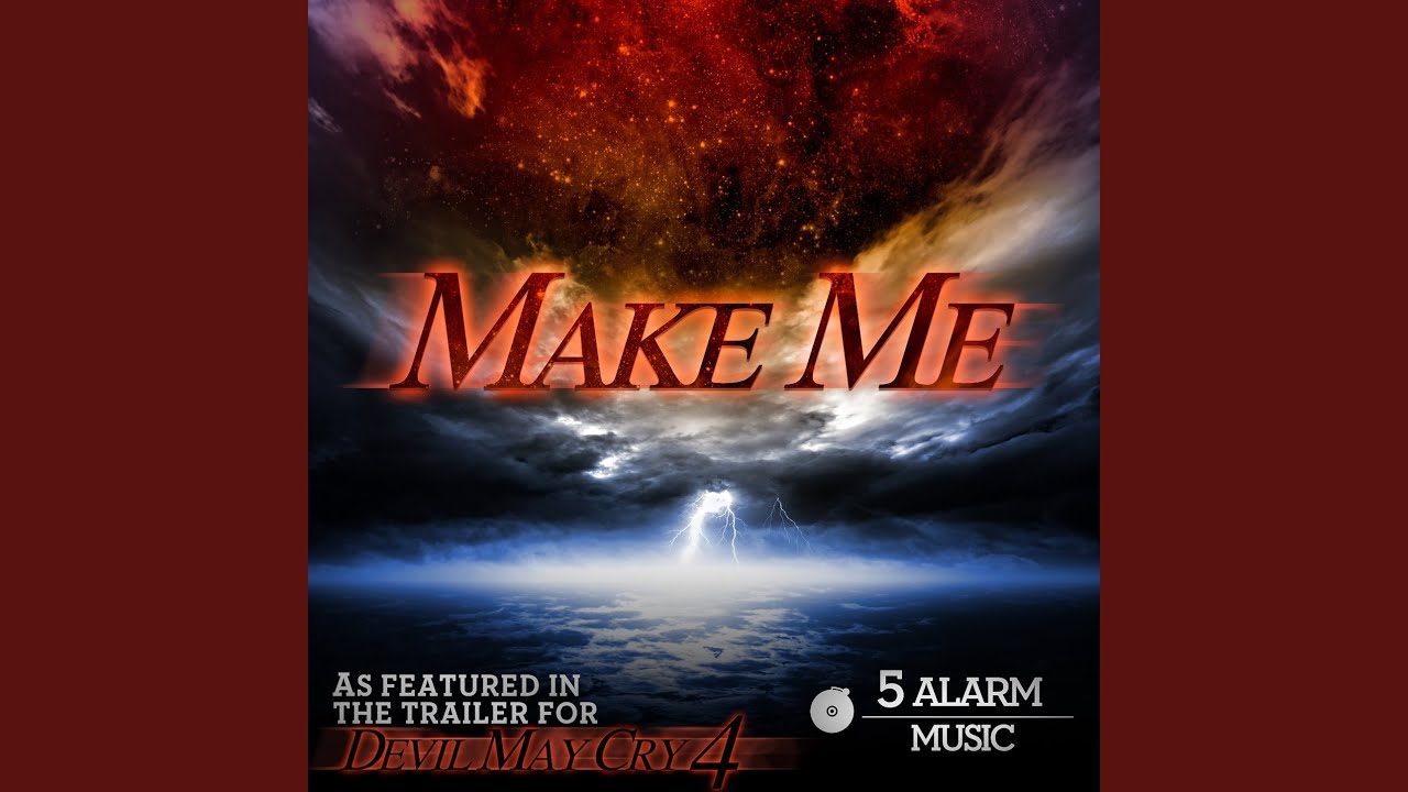 Make Me (As Featured In the Trailer for 'Devil May Cry 4')