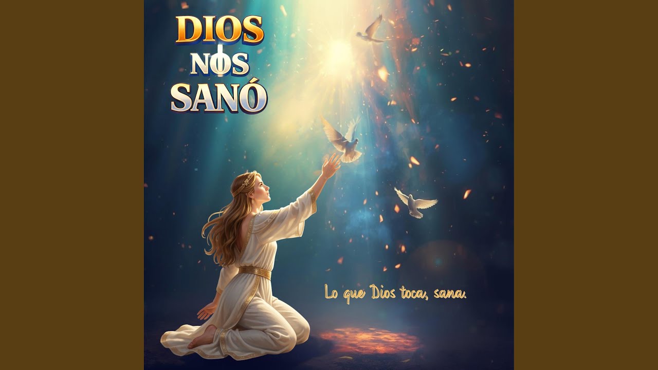 DIOS NOS SANÓ