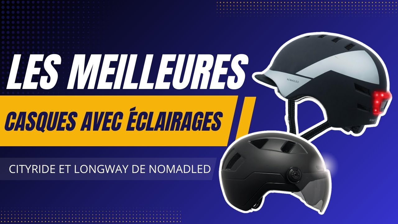 Les MEILLEURES casques de vélo urbain et trottinette avec éclairage : CITYRIDE & LONGWAY #Nomadled !
