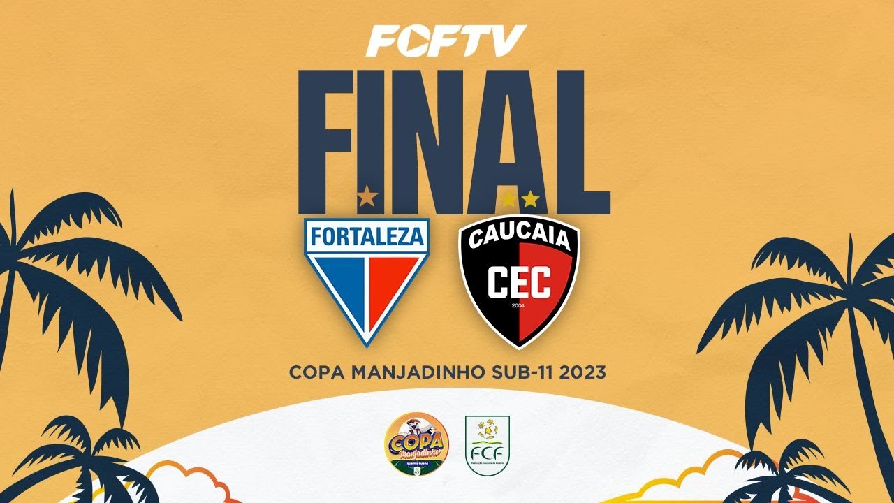 COPA MANJADINHO SUB 11 - 2023 | FINAL | FORTALEZA  X CAUCAIA | 05/08/2023