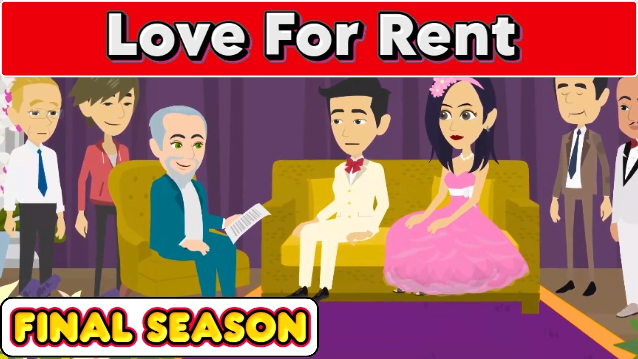 Love For Rent LAST SEASON | Full English Story | Animated Stories | JAZZY ENGLISH STORIES
