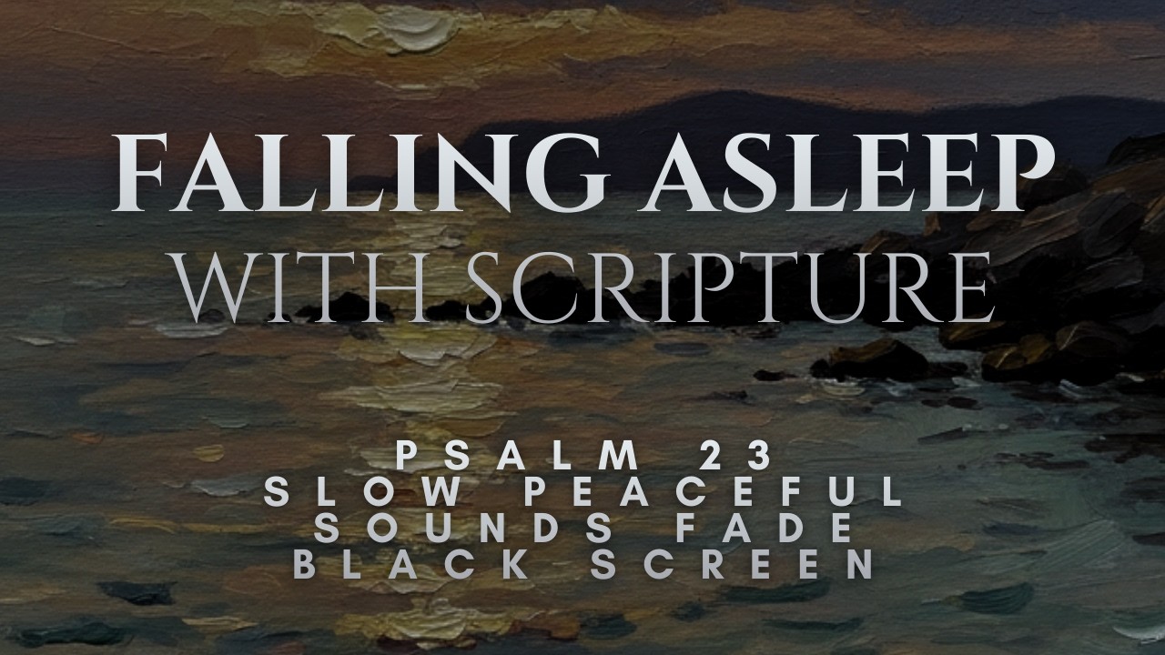 Psalm 23 Sleep Meditation: 3 Hours of Peaceful Water Sounds (Slow Fade to Silence)