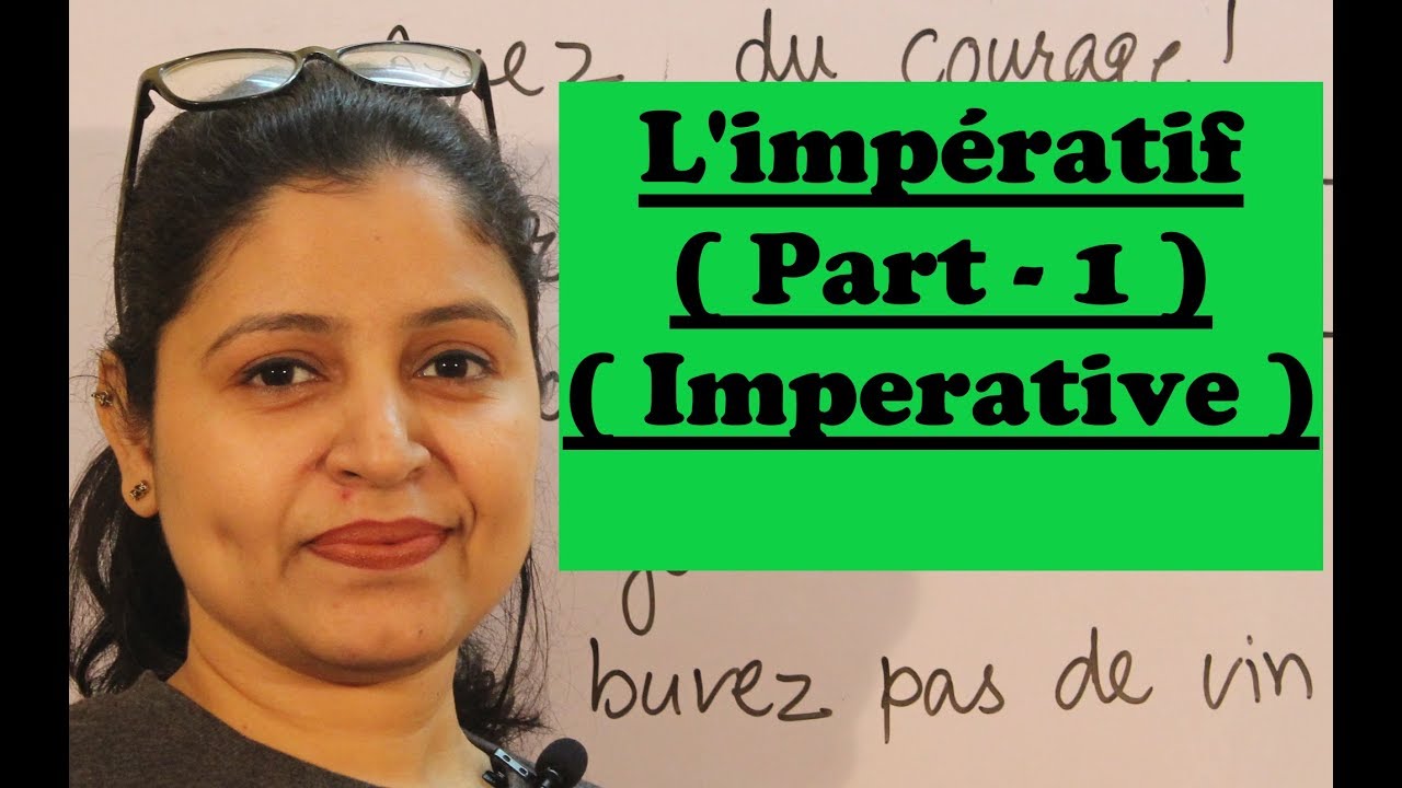L'impératif (Part-1) ! How to form imperatives in French