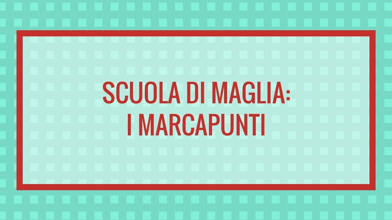 Scuola di maglia: i marcapunti