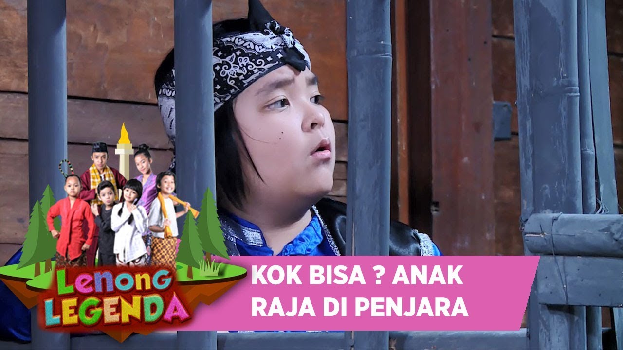 PARAH BANGET, ANAK RAJA DI PENAJARA - LENONG LEGENDA (18/7)