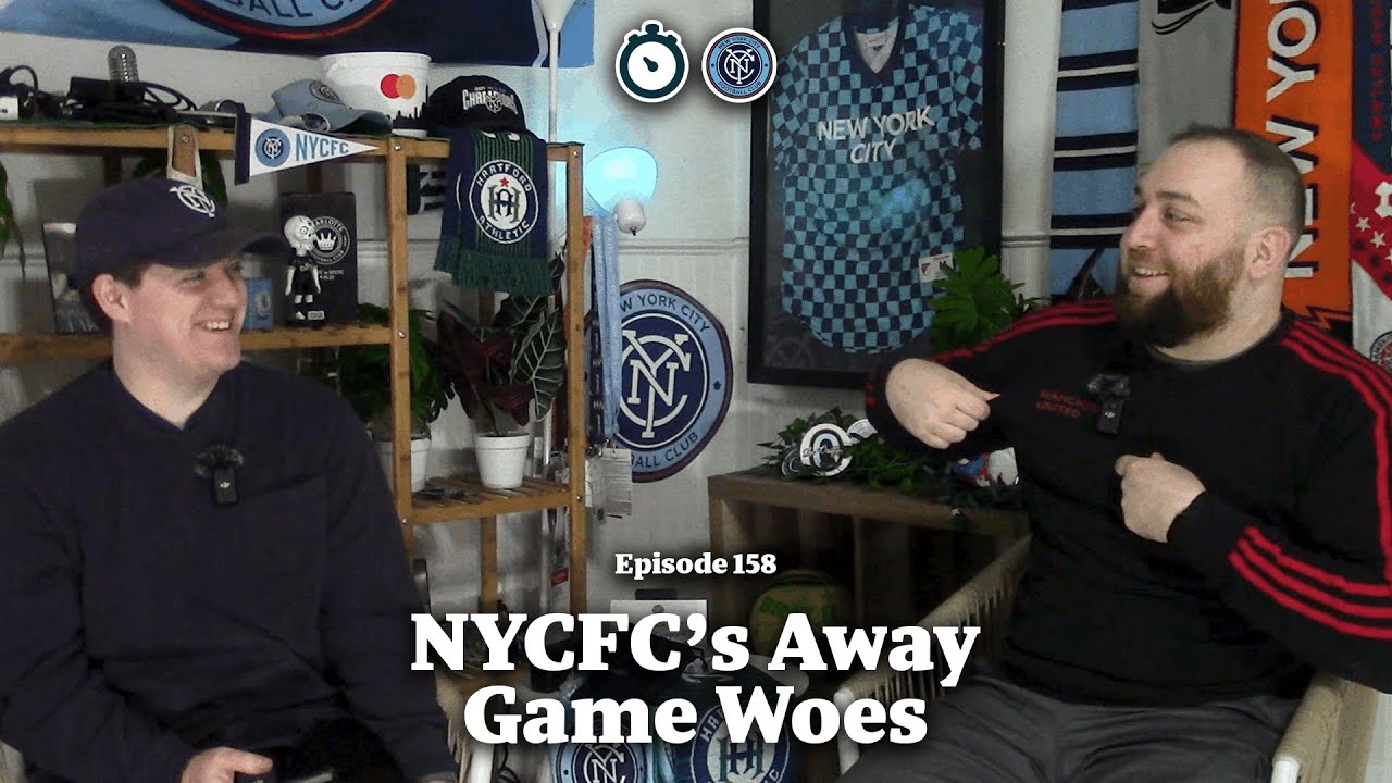 NYCFC's Away Game Problem | Episode 158