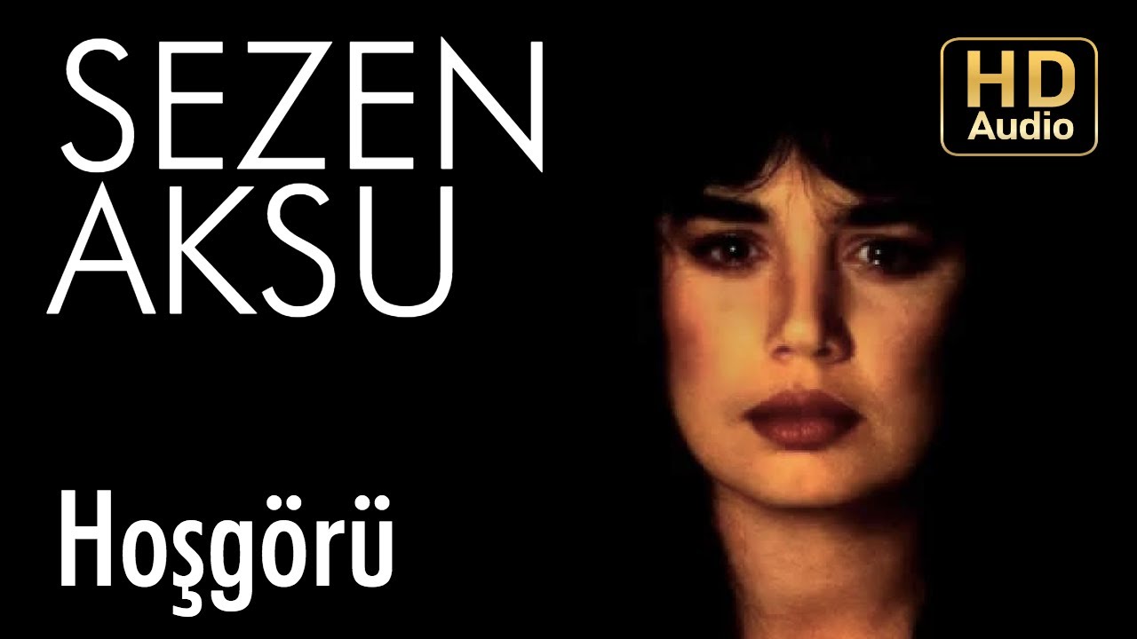 Sezen Aksu - Hoşg&ouml;r&uuml; (Official Audio)