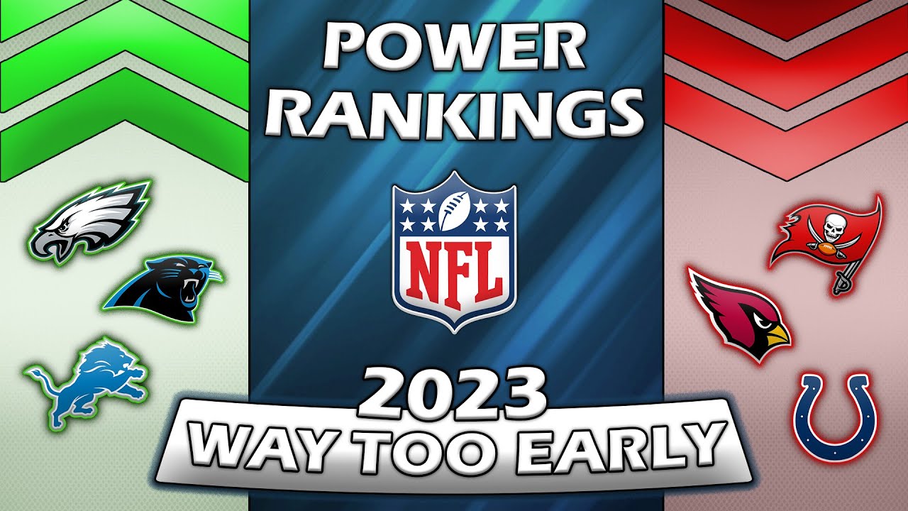 WAY Too Early 2023 NFL Power Rankings