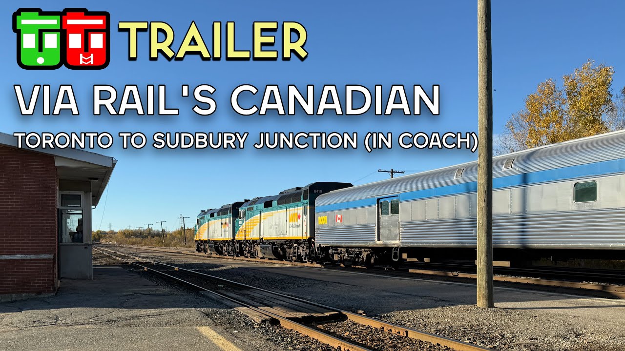 TT Ride Along - VIA Rail Toronto to Sudbury Jct (Trailer)