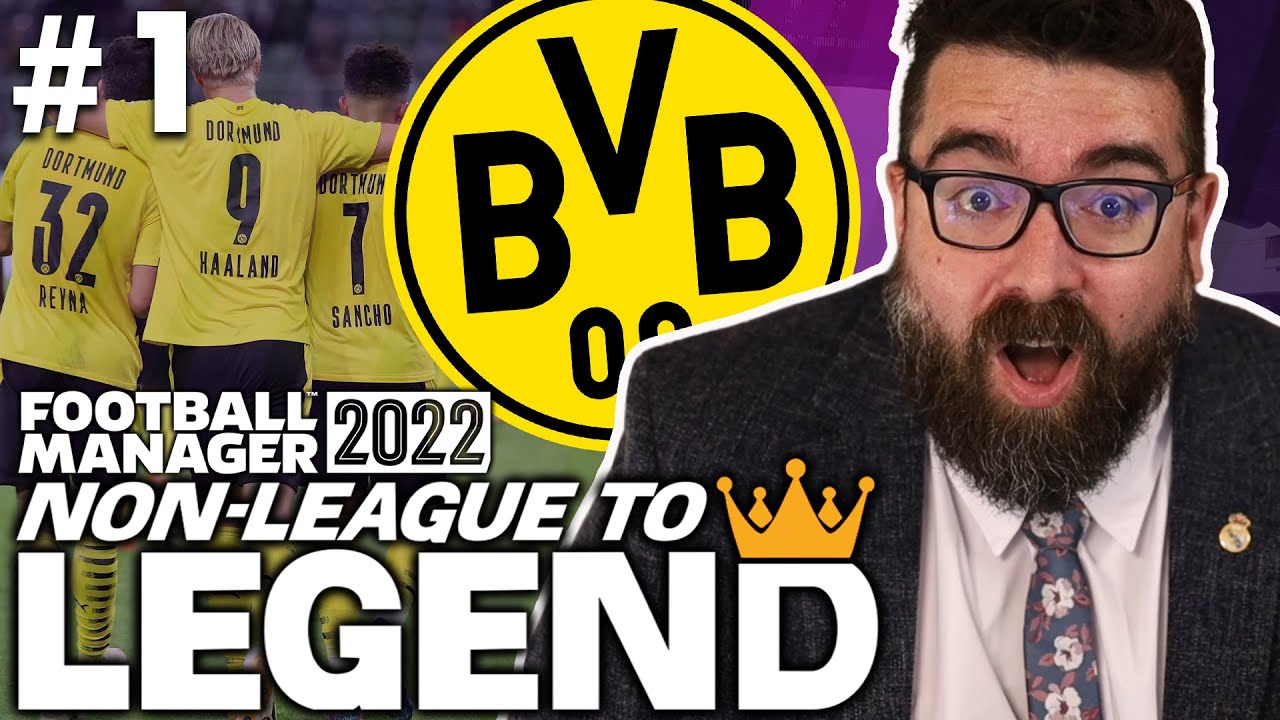 BEGINNING OF THE END | Part 1 | DORTMUND | Non-League to Legend FM22 | Football Manager 2022