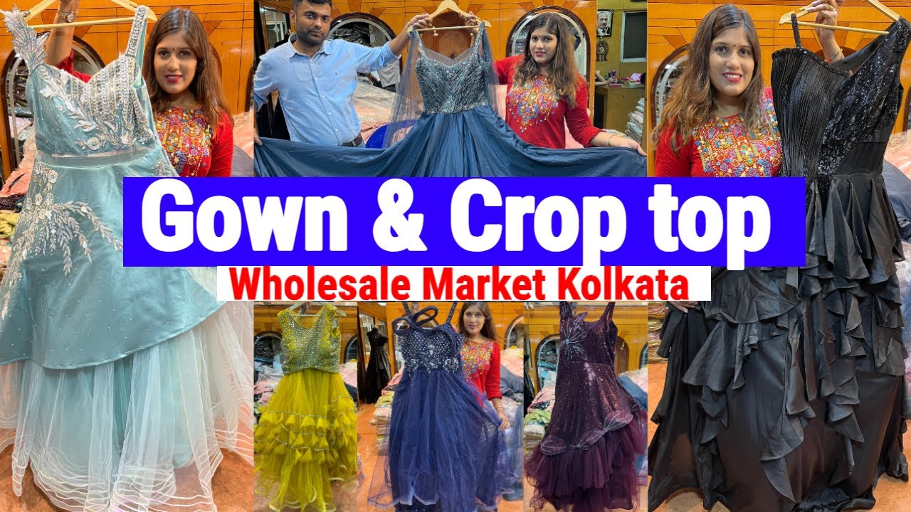 Designer Gown & Crop top Wholesale Market in Kolkata Barabazar | Kusum Saree Emporium