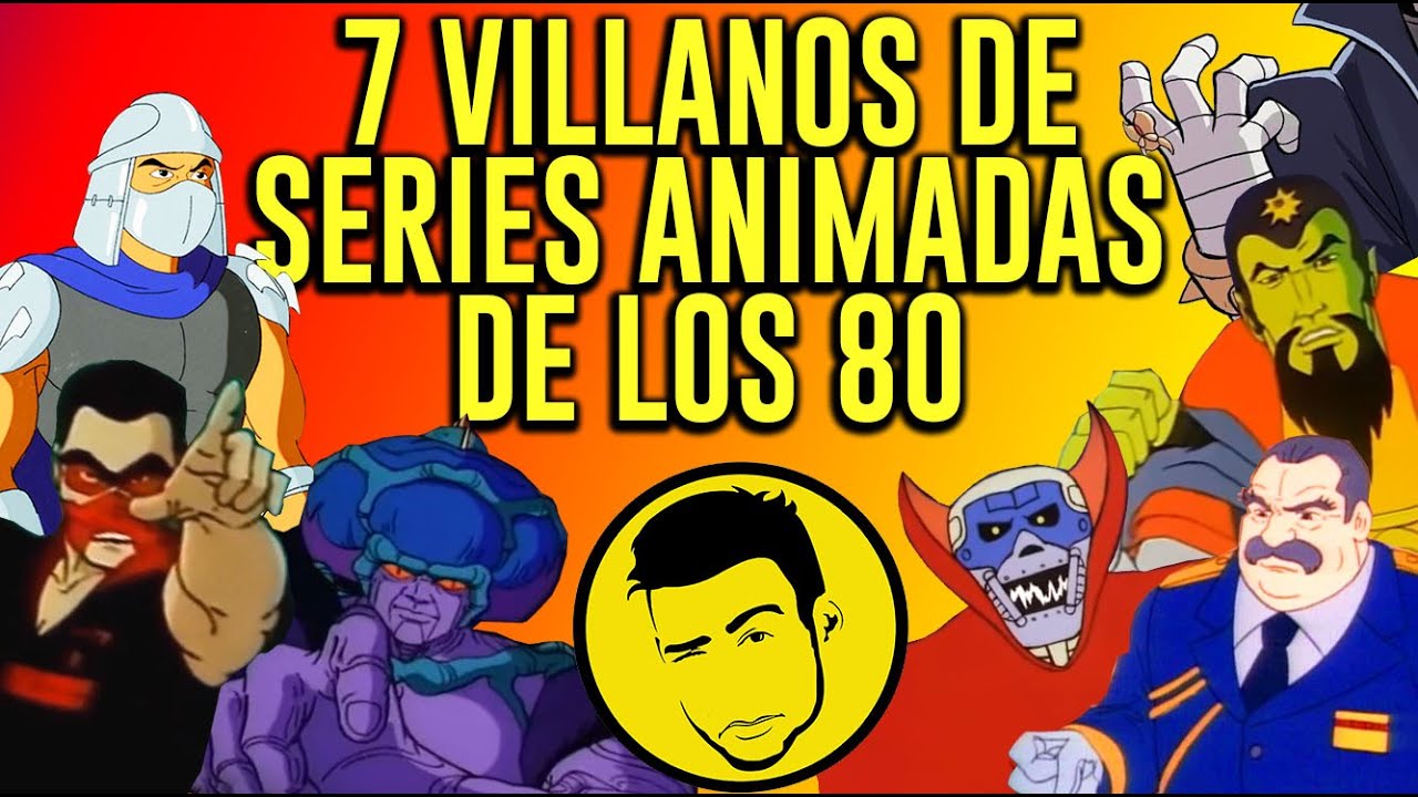 7 Villanos de Series Animadas de los 80