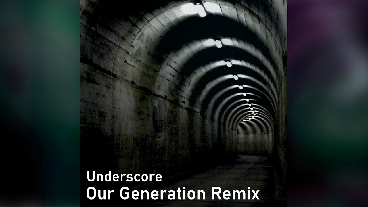 Imil & Sunhiausa - Our Generation (Underscore's 
