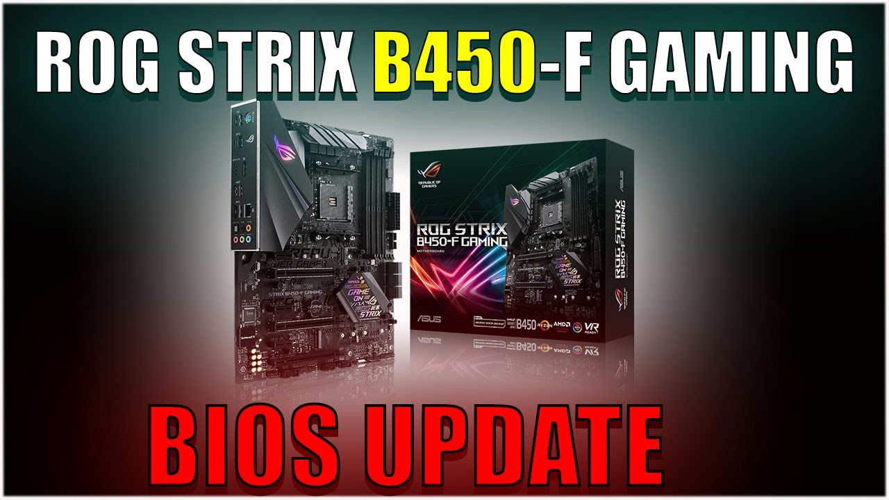 ROG STRIX B450-F GAMING BIOS UPDATE