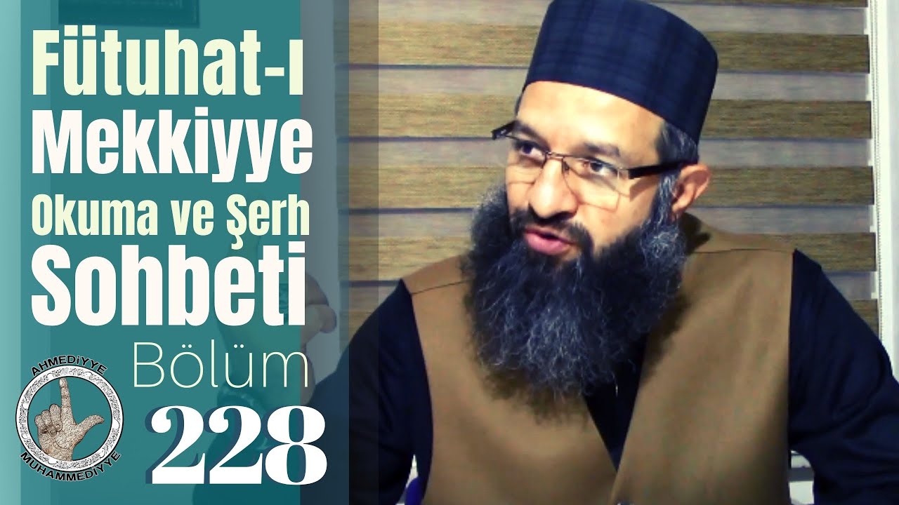 Muhyiddin İbn Arabi(k.s) - Fütuhat-ı Mekkiyye okuma ve şerhi 228. Bölüm