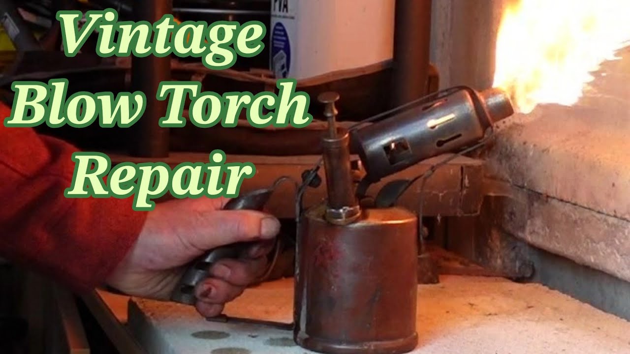 How I Fixed My paraffin Kerosene Blow Torch and You Can Too!
