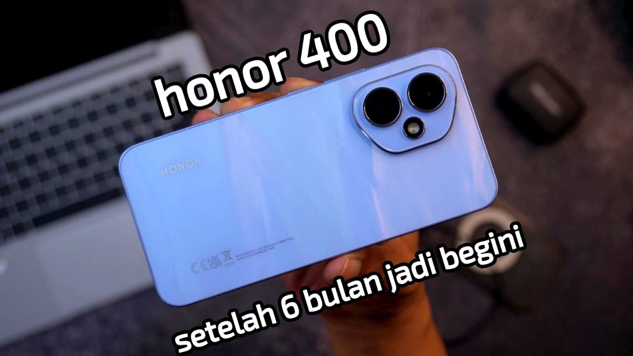 honor 400 5G setelah 6 bulan