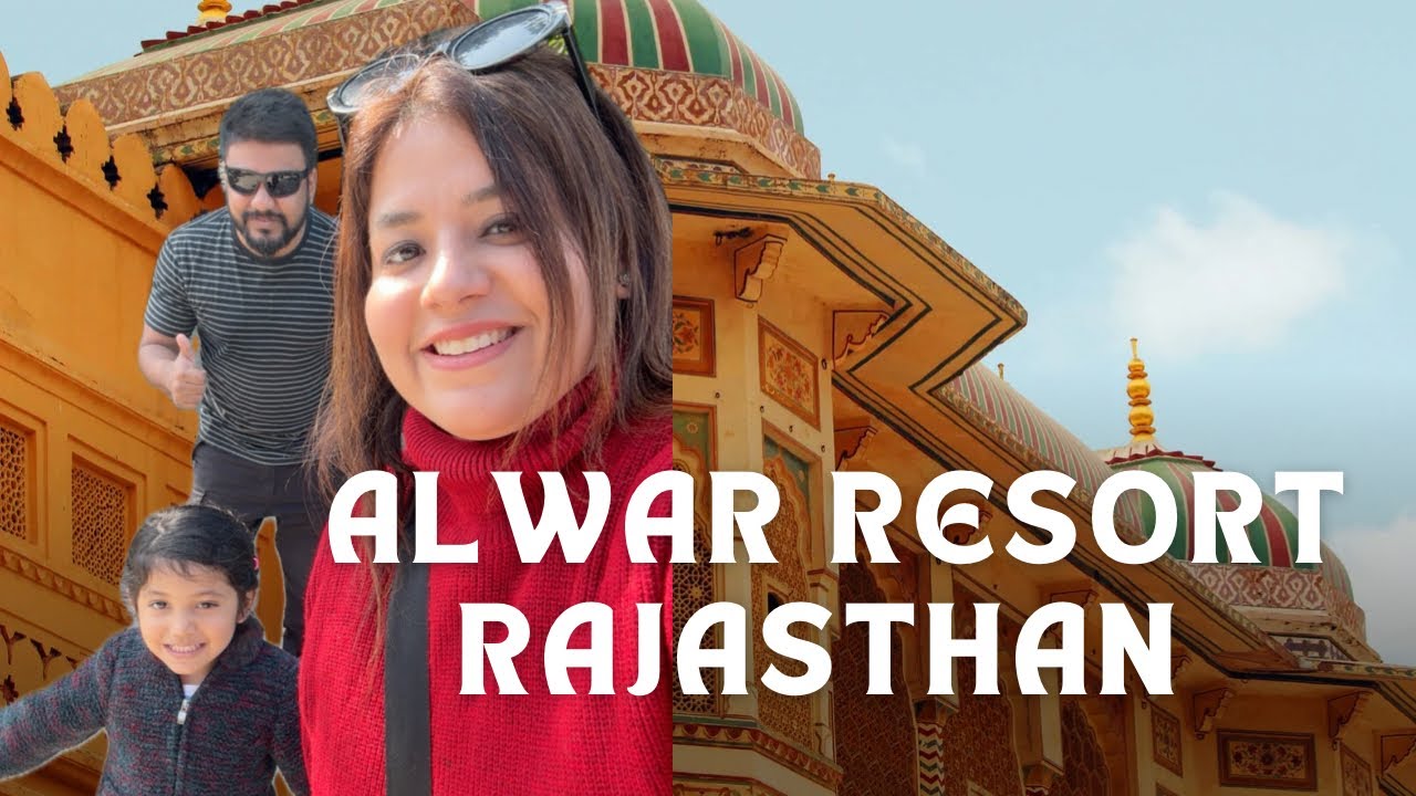 WEEKEND WELL SPEND || ALWAR RESRORT RAJASTHAN 