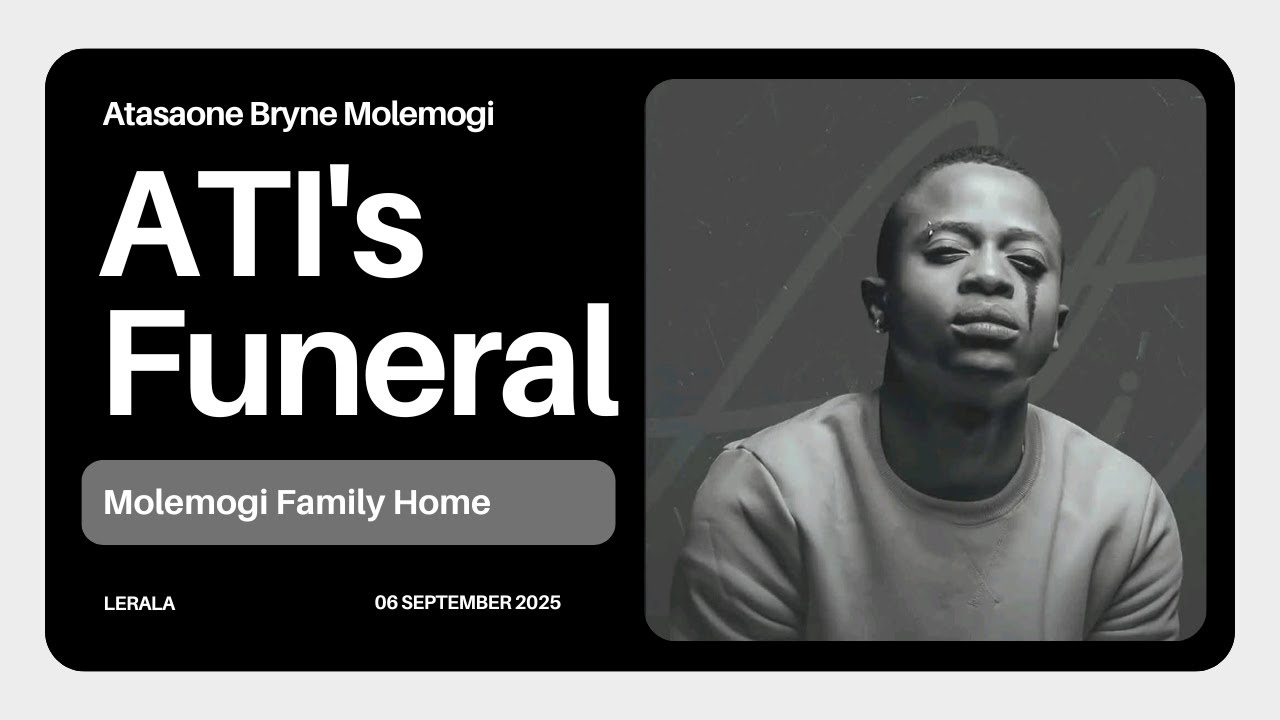 ATI's Funeral | Ndaba Gaolathe, COSBOTS, BOMU, Lets Montsosa, Sharon Mathala, Molemogi & Bayani fam