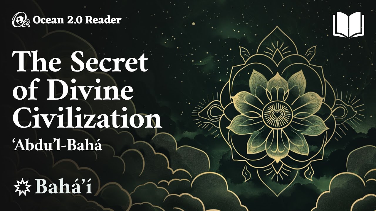 The Secret of Divine Civilization - ‘Abdu’l-Bahá  – Bahá’í