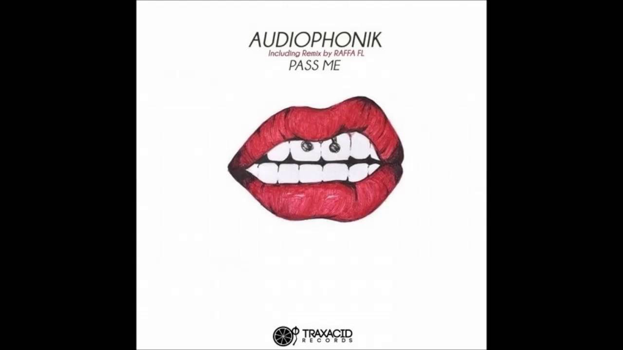 Audiophonik - Pass Me (Raffa FL Remix)