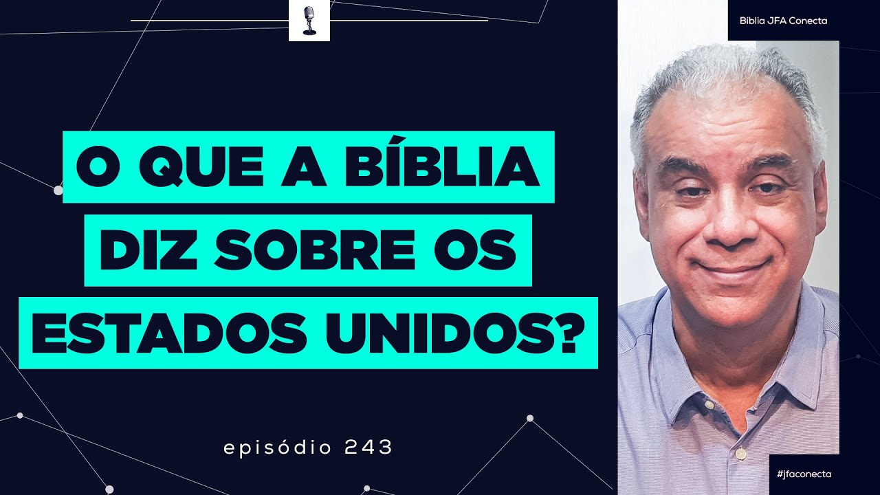 #243 - O que a b&iacute;blia diz sobre os Estados Unidos?