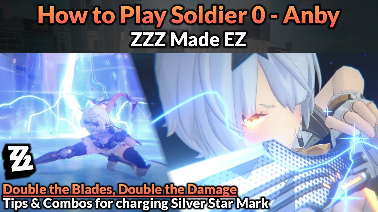 [OLD] How to Play Soldier 0 - Anby (Main Mechanics, Builds, & Teams Full Guide) | ZZZ Made EZ