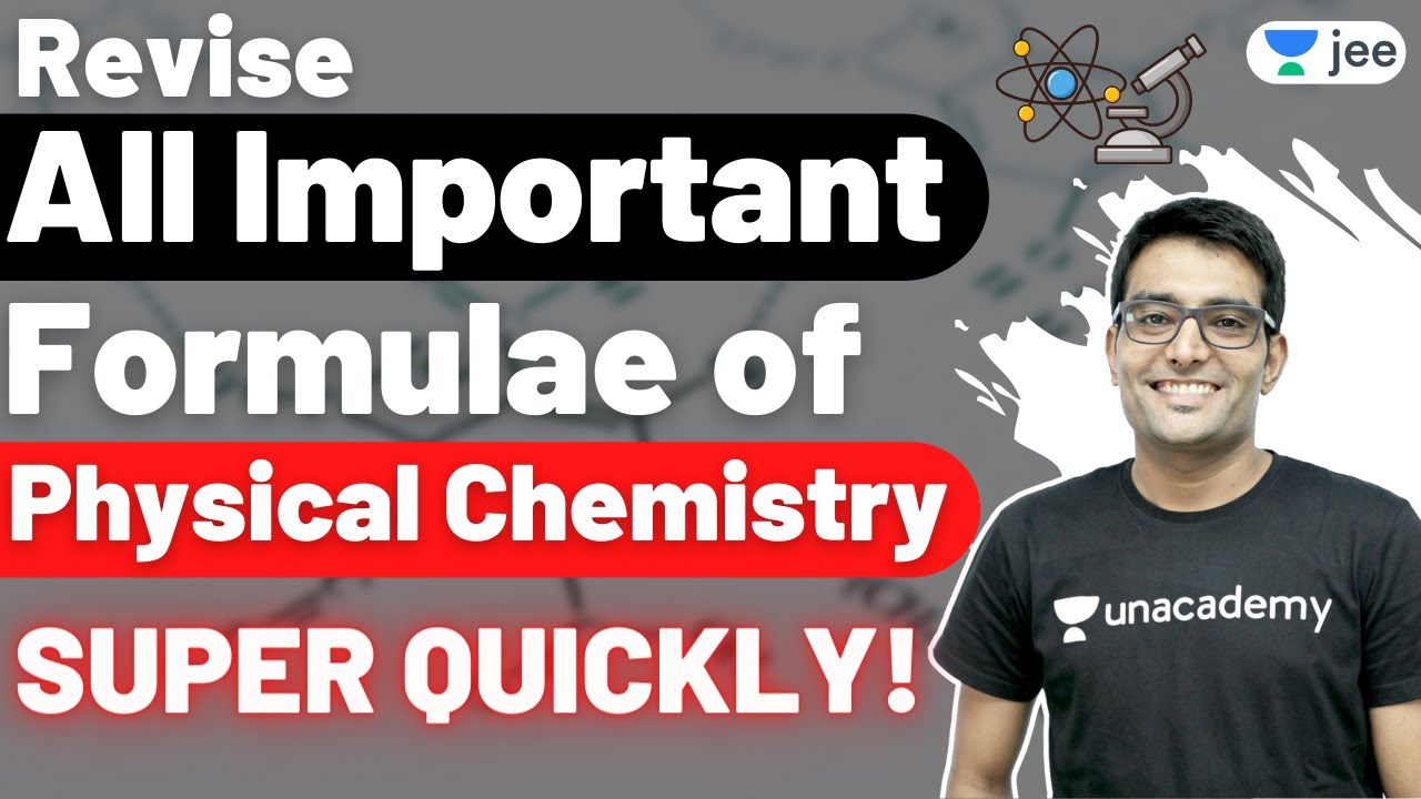 Revise All important formulae of Physical Chemistry | Unacademy JEE | Chemistry | Ashwani Tyagi