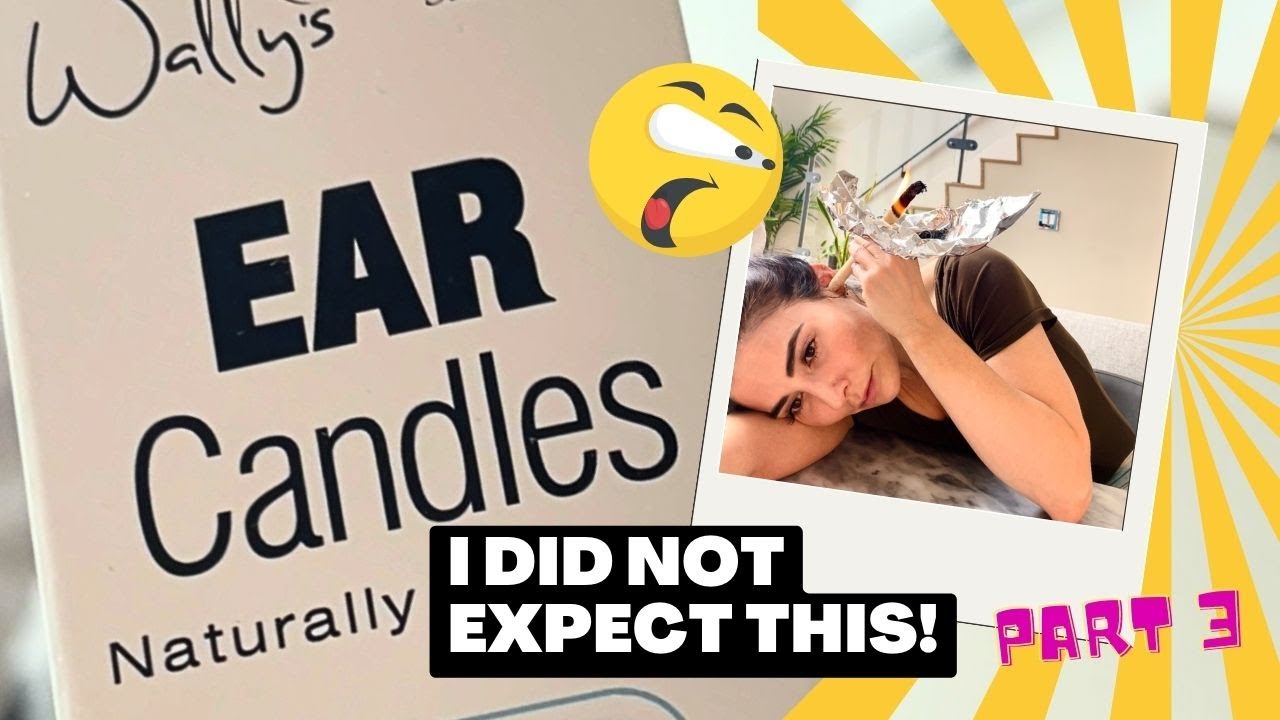 Trying Out Ear Candling On Myself | Part 3