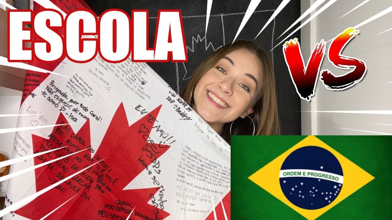 DIFEREN&Ccedil;AS ENTRE AS ESCOLAS DO BRASIL X CANAD&Aacute; - CAROL SANTINA