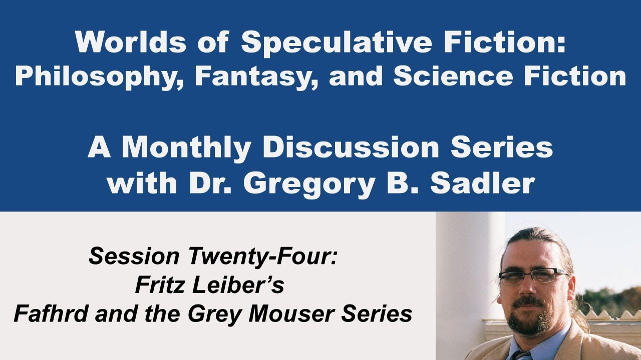 Fritz Leiber's Fafhrd and the Grey Mouser Series | Worlds of Speculative Fiction (lecture 24)