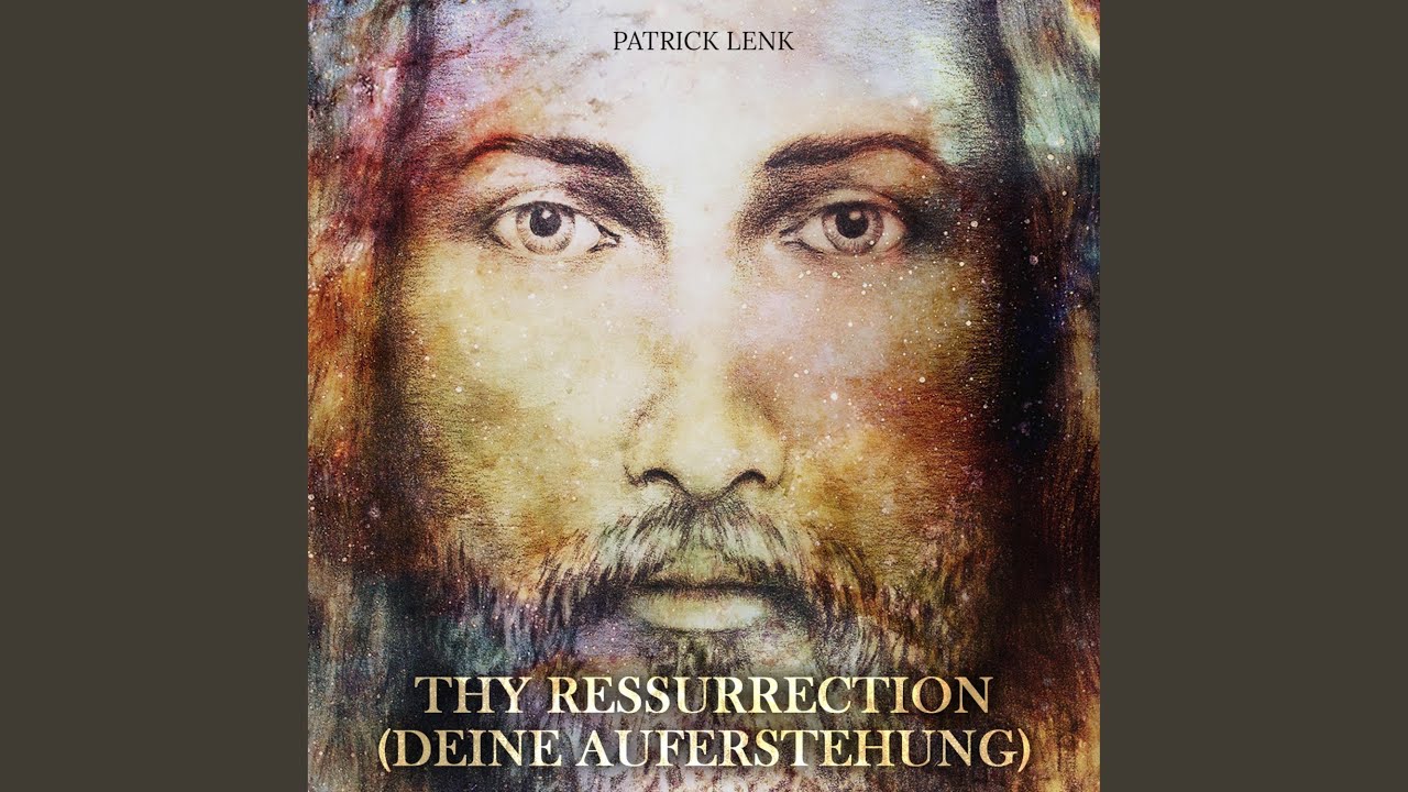 Thy Resurrection (Deine Auferstehung)
