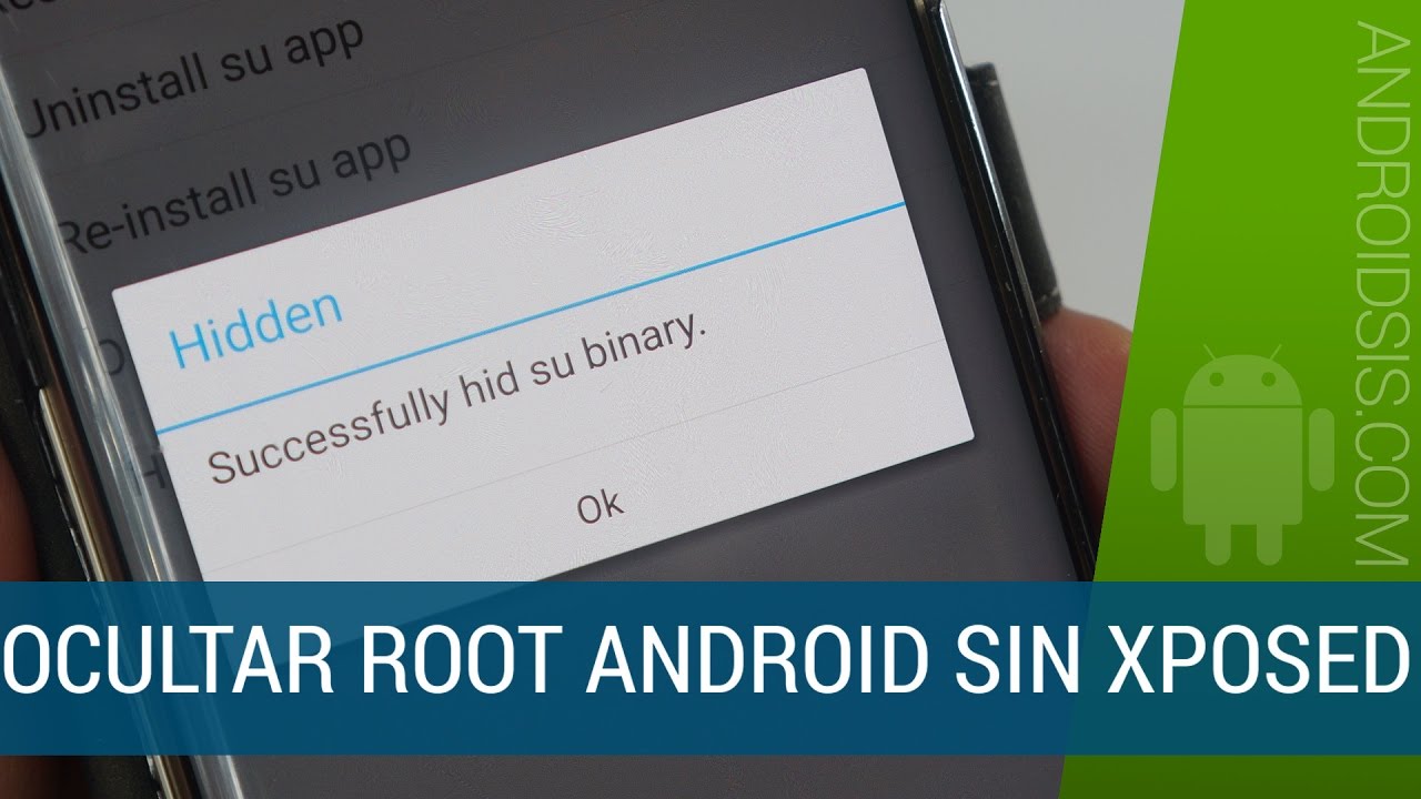 C&oacute;mo ocultar el Root Android f&aacute;cilmente y sin Xposed