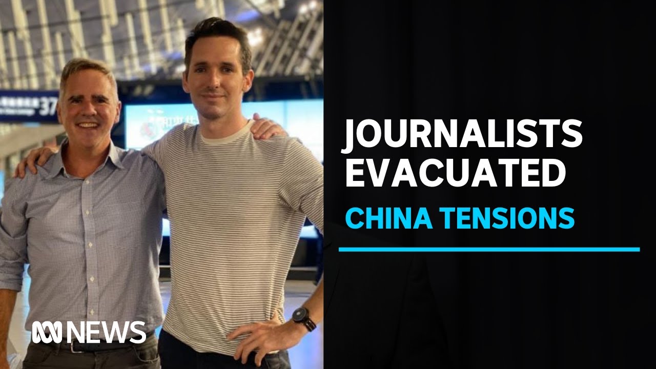 Australian reporters evacuated from China amid serious safety threats | ABC News