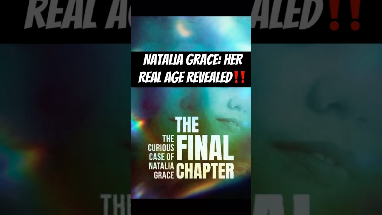 Natalia Grace: Her REAL age revealed‼️