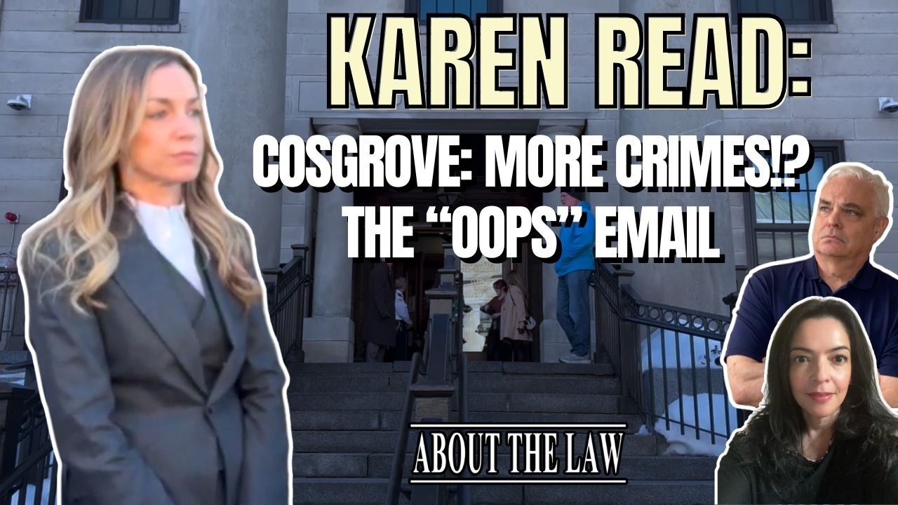 Karen Read: Two Court Cases in One Week - Now What?
