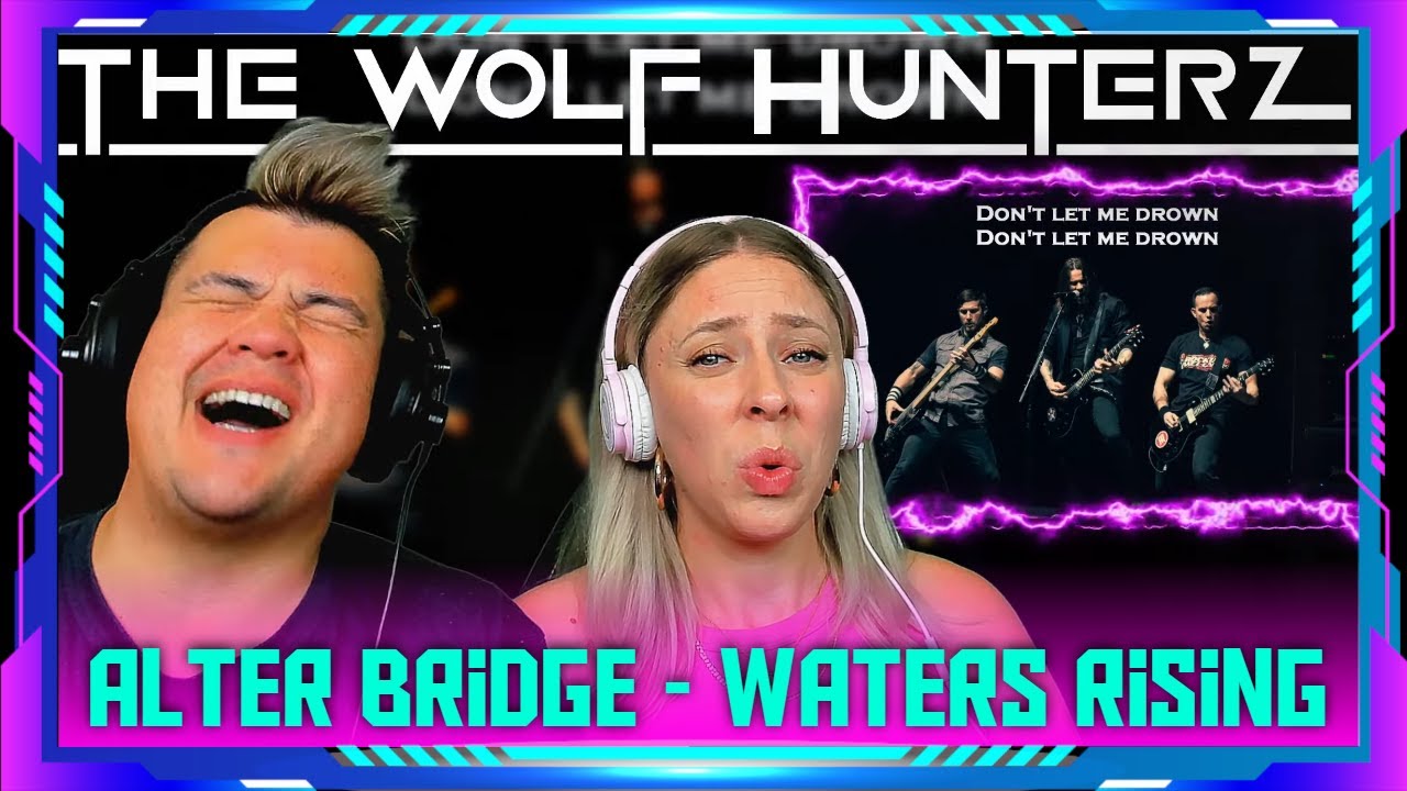 Millennials React to Waters Rising by Alter Bridge with Lyrics | THE WOLF HUNTERZ Jon and Dolly