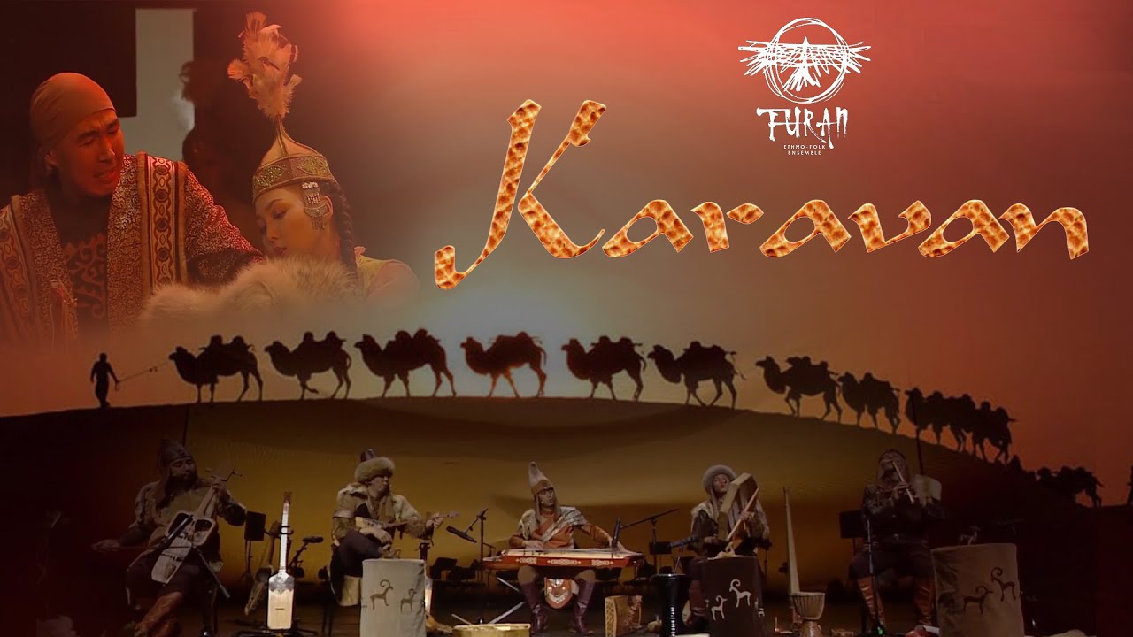 TURAN / KERUEN (The Great Silk Road)