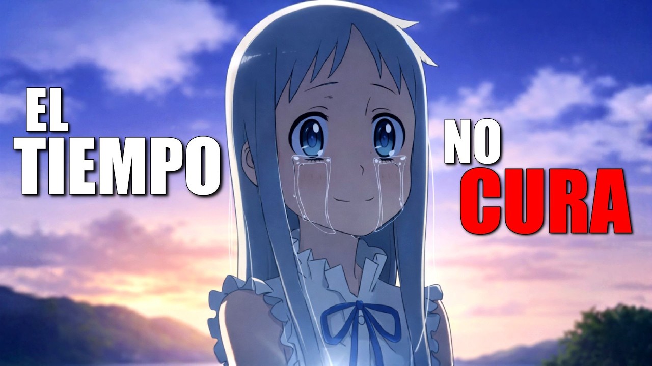 El Problema de Aferrarse al Pasado | Anohana | Relato y Reflexión