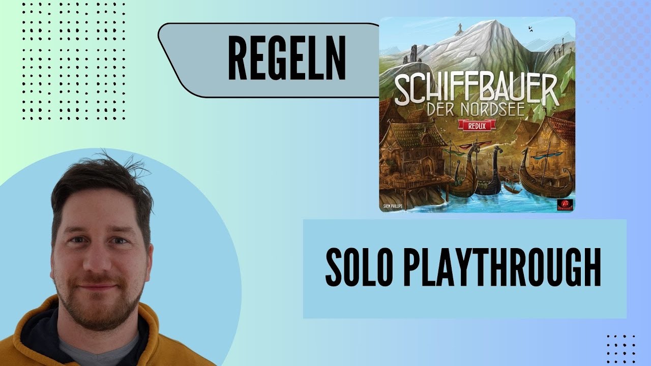 Schiffbauer der Nordsee Redux / Shipwrights of the North Sea Redux - Regeln - Solo Playthrough