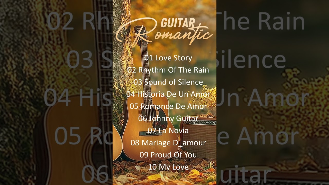 THE BEST 30 MOST ROMANTIC GUITAR SONGS - Beautiful Relaxing Peaceful Music